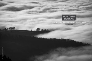 Building Blocks: So,You’re Ready to Go Full-Time with Skip Cohen