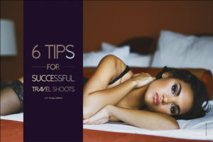 Six Tips for Successful Travel Shoots