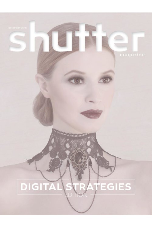 Shutter Magazine December 2018 Cover | The Digital Strategies Edition