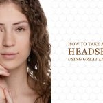 How to Take a Clean Headshot Using Great Lighting