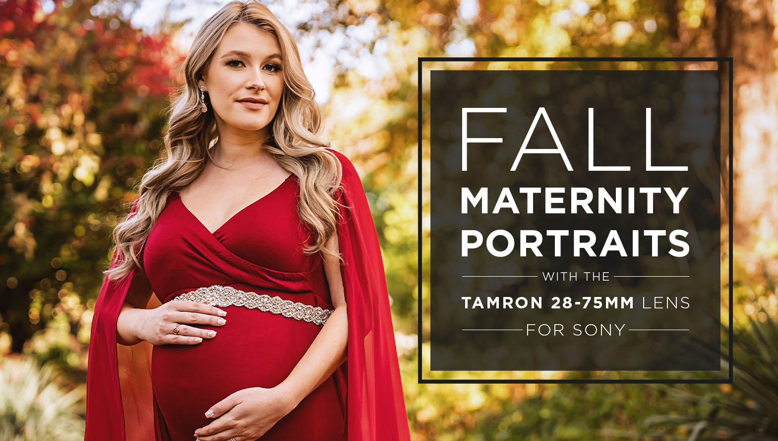 Read more about the article Fall Maternity Portraits with the Tamron 28-75mm G2 lens for Sony