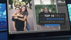 Top 10 Lightroom Tips For Beginners