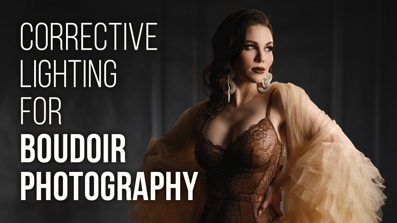 CORRECTIVE LIGHTING FOR BOUDOIR PHOTOGRAPHY